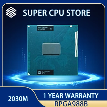 Процесор Lntel Cpu Pentium Двуядрен Мобилен чип SR0ZZ 2030M 2030m Официалната версия2 2,5 Ghz Конектор rPGA988B